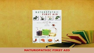 Read  NATUROPATHIC FIRST AID Ebook Free