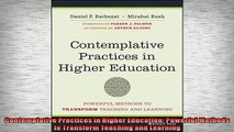 FREE DOWNLOAD  Contemplative Practices in Higher Education Powerful Methods to Transform Teaching and  BOOK ONLINE