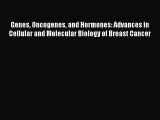 Read Genes Oncogenes and Hormones: Advances in Cellular and Molecular Biology of Breast Cancer