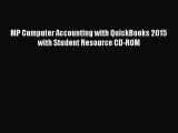 [Read Book] MP Computer Accounting with QuickBooks 2015 with Student Resource CD-ROM  Read