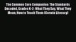 [Read Book] The Common Core Companion: The Standards Decoded Grades K-2: What They Say What