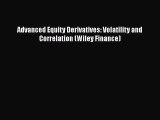 Download Advanced Equity Derivatives: Volatility and Correlation (Wiley Finance)  Read Online