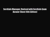[Read Book] ServSafe Manager Revised with ServSafe Exam Answer Sheet (6th Edition)  EBook