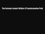 PDF The Servant-Leader Within: A Transformative Path  EBook