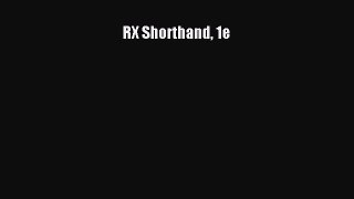 Read RX Shorthand 1e Ebook Free