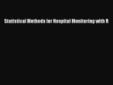 Read Statistical Methods for Hospital Monitoring with R Ebook Online