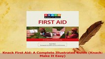 Read  Knack First Aid A Complete Illustrated Guide Knack Make It Easy Ebook Free