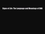Read Signs of Life: The Language and Meanings of DNA Ebook Free