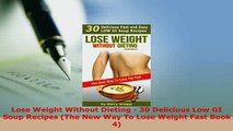 PDF  Lose Weight Without Dieting  30 Delicious Low GI Soup Recipes The New Way To Lose Weight PDF Online
