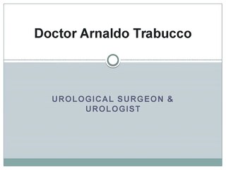 Arnaldo Trabucco  - An innovator in the field of urology