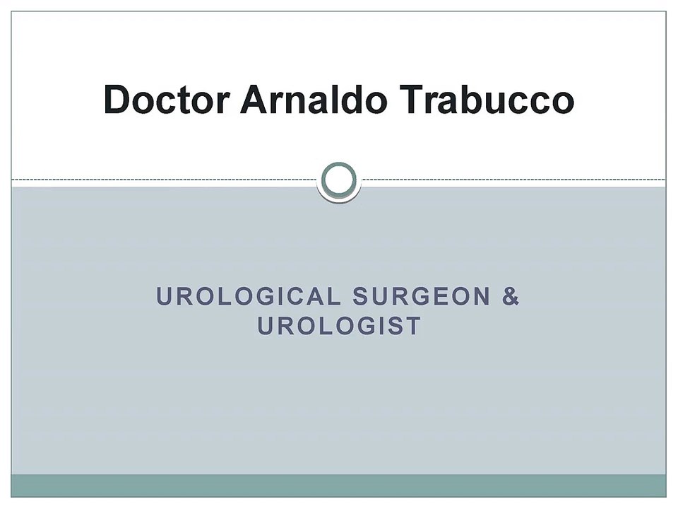 Arnaldo Trabucco  - An innovator in the field of urology