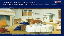 Download The Medieval Household  Daily Living c 1150 c 1450  Medieval Finds from Excavations in