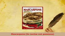 Download  Mascarpone In cucina con passione PDF Full Ebook