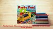PDF  Party Fun Themes cakes invitations treat bags food games Download Online