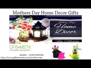 Online Mother’s day home decor gifts delivery from GiftsbyMeeta