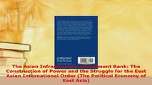 Download  The Asian Infrastructure Investment Bank The Construction of Power and the Struggle for Free Books