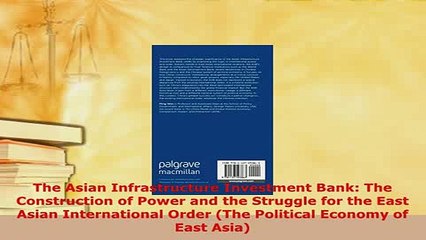 Download  The Asian Infrastructure Investment Bank The Construction of Power and the Struggle for Free Books