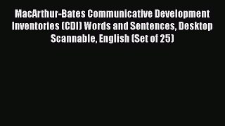 Read MacArthur-Bates Communicative Development Inventories (CDI) Words and Sentences Desktop