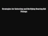 Read Strategies for Selecting and Verifying Hearing Aid Fittings Ebook Free