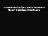 Read Lessons Learned: An Open Letter to Recreational Therapy Students and Practitioners Ebook