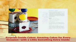 PDF  SurpriseInside Cakes Amazing Cakes for Every Occasionwith a Little Something Extra Read Full Ebook