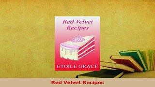 PDF  Red Velvet Recipes Read Full Ebook