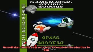 EBOOK ONLINE  GameMaker Studio Course Level 1 A Complete Introduction To GML READ ONLINE