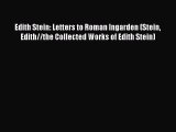 Read Edith Stein: Letters to Roman Ingarden (Stein Edith//the Collected Works of Edith Stein)