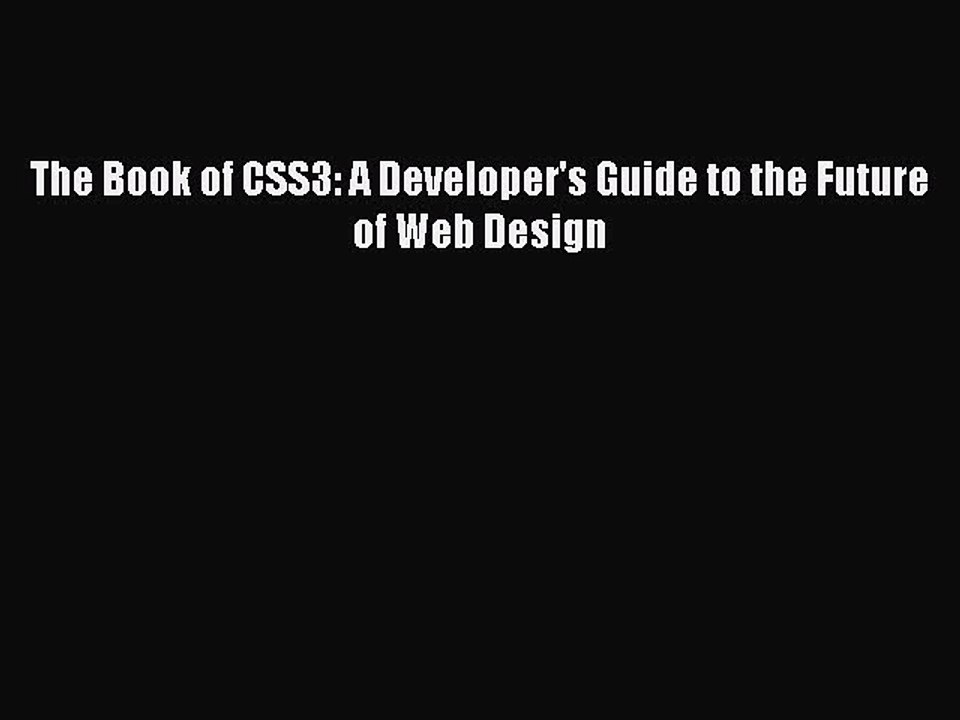 [Read PDF] The Book of CSS3: A Developer's Guide to the Future of Web Design Download Online