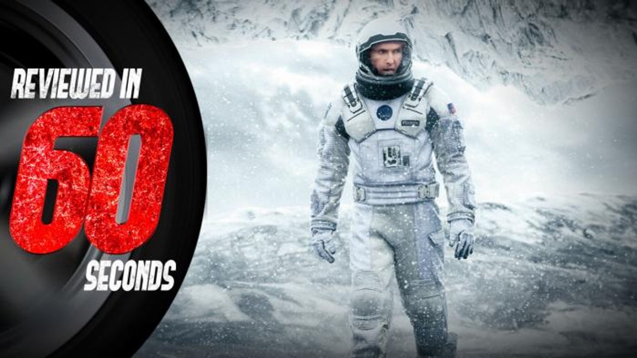 Interstellar - Reviewed in 60 Seconds