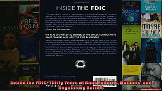 READ book  Inside the FDIC Thirty Years of Bank Failures Bailouts and Regulatory Battles  FREE BOOOK ONLINE