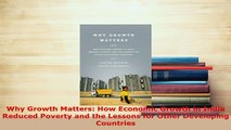 PDF  Why Growth Matters How Economic Growth in India Reduced Poverty and the Lessons for Other PDF Online