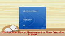 PDF  The Changing Face of Management in China Working in Asia Download Full Ebook