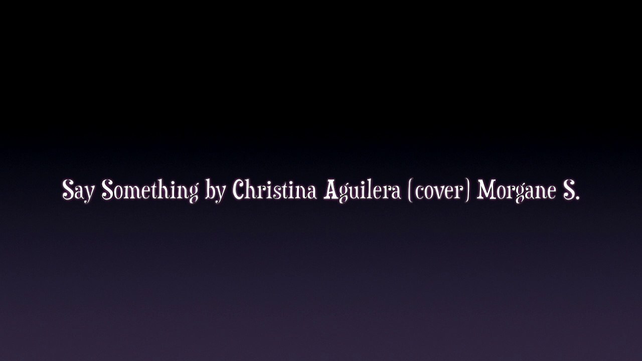 Say something - Christina Aguilera