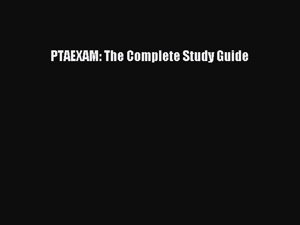 Read PTAEXAM: The Complete Study Guide Ebook Free