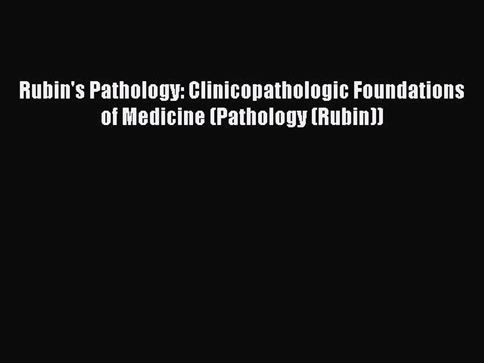 Read Rubin's Pathology: Clinicopathologic Found...