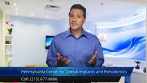 Pennsylvania Center for Dental Implants and Periodontics Philadelphia Terrific 5 Star Review by...