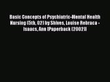 Download Basic Concepts of Psychiatric-Mental Health Nursing (5th 02) by Shives Louise Rebraca