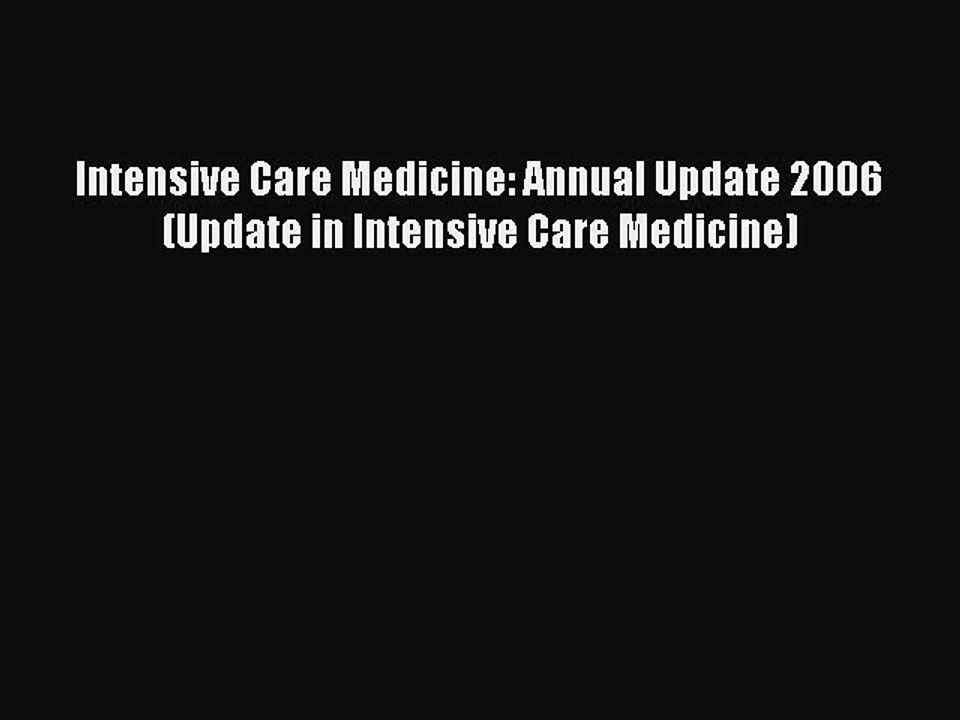 Read Intensive Care Medicine: Annual Update 2006 (Update in Intensive Care Medicine) Ebook