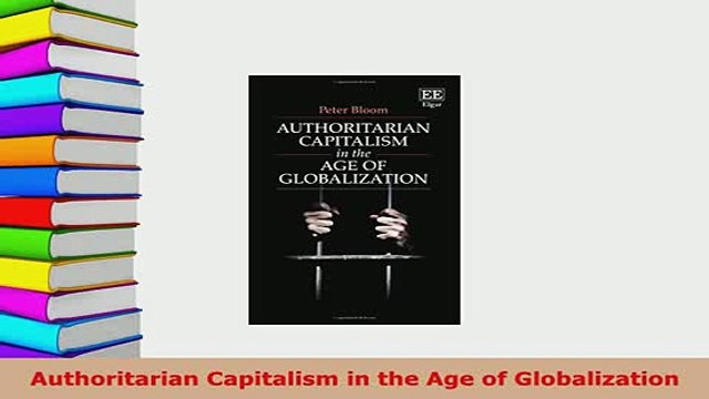 Download Authoritarian Capitalism in the Age of Globalization Download Full Ebook