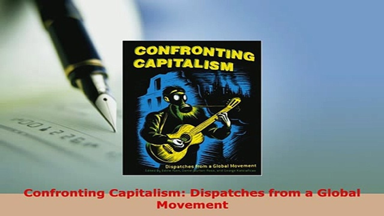 PDF  Confronting Capitalism Dispatches from a Global Movement PDF Full Ebook