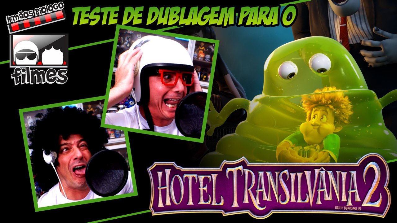 Teste de Dublagem para o Hotel Transilvânia 2 - Irmãos Piologo Filmes