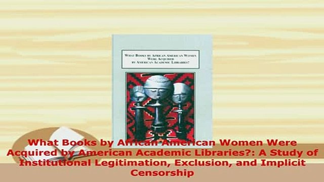 PDF What Books by African American Women Were Acquired by American Academic Libraries A Free Books