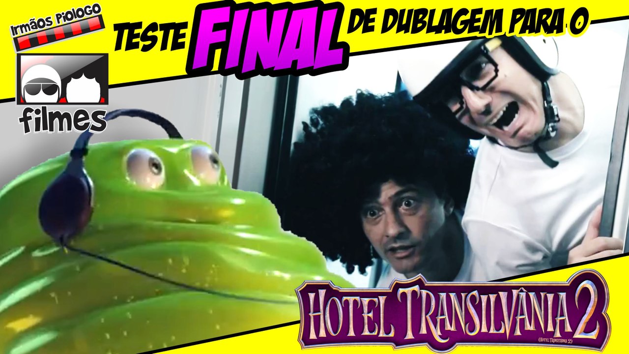 Teste FINAL de Dublagem para o Hotel Transilvânia 2! - Irmãos Piologo Filmes