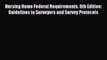 Read Nursing Home Federal Requirements 8th Edition: Guidelines to Surveyors and Survey Protocols