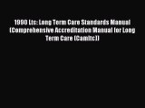 Read 1990 Ltc: Long Term Care Standards Manual (Comprehensive Accreditation Manual for Long