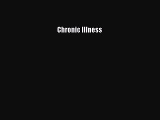 Read Chronic Illness Ebook Free