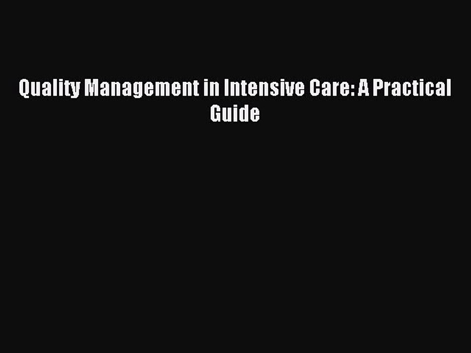 Download Quality Management in Intensive Care: A Practical Guide PDF Online