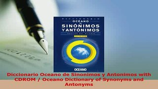 PDF  Diccionario Oceano de Sinonimos y Antonimos with CDROM  Oceano Dictionary of Synonyms and Read Full Ebook