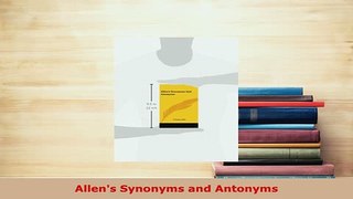 PDF  Allens Synonyms and Antonyms Read Full Ebook